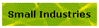 Small Industries